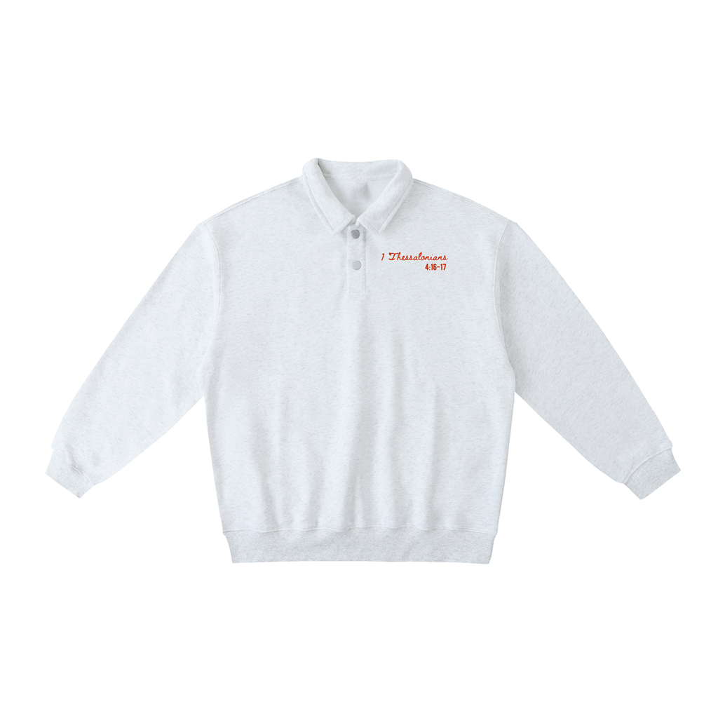 1 THESSALONIANS 4:16-17 HEAVYWEIGHT POLO-COLLAR SWEATSHIRT
